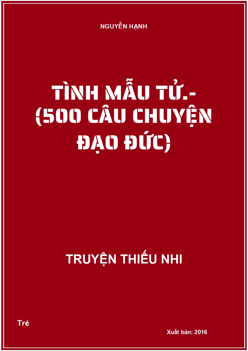 Tình mẫu tử.- (500 câu chuyện đạo đức)