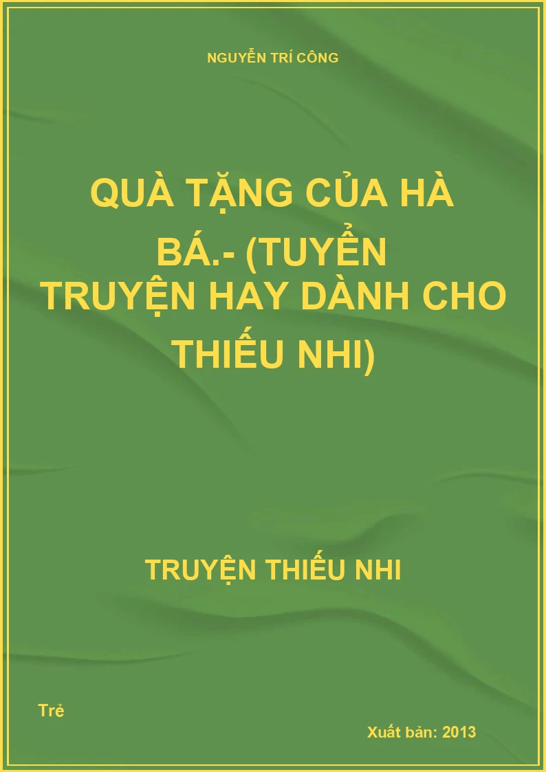 Quà tặng của Hà Bá.- (Tuyển truyện hay dành cho thiếu nhi)