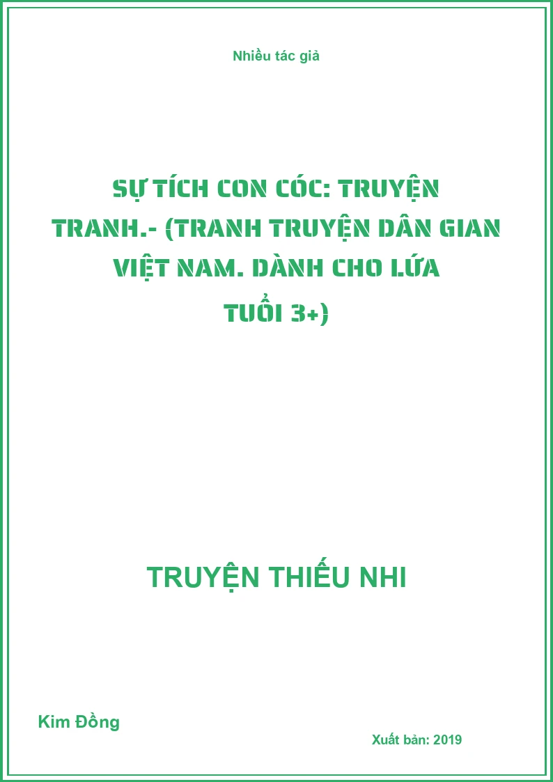 Sự tích con cóc: Truyện tranh.- (Tranh truyện dân gian Việt Nam. Dành cho lứa tuổi 3+)