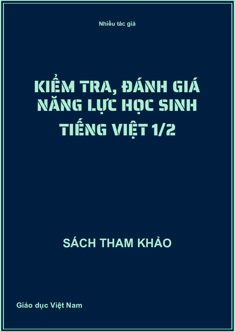 Kiểm tra, đánh giá năng lực học sinh Tiếng Việt 1/2