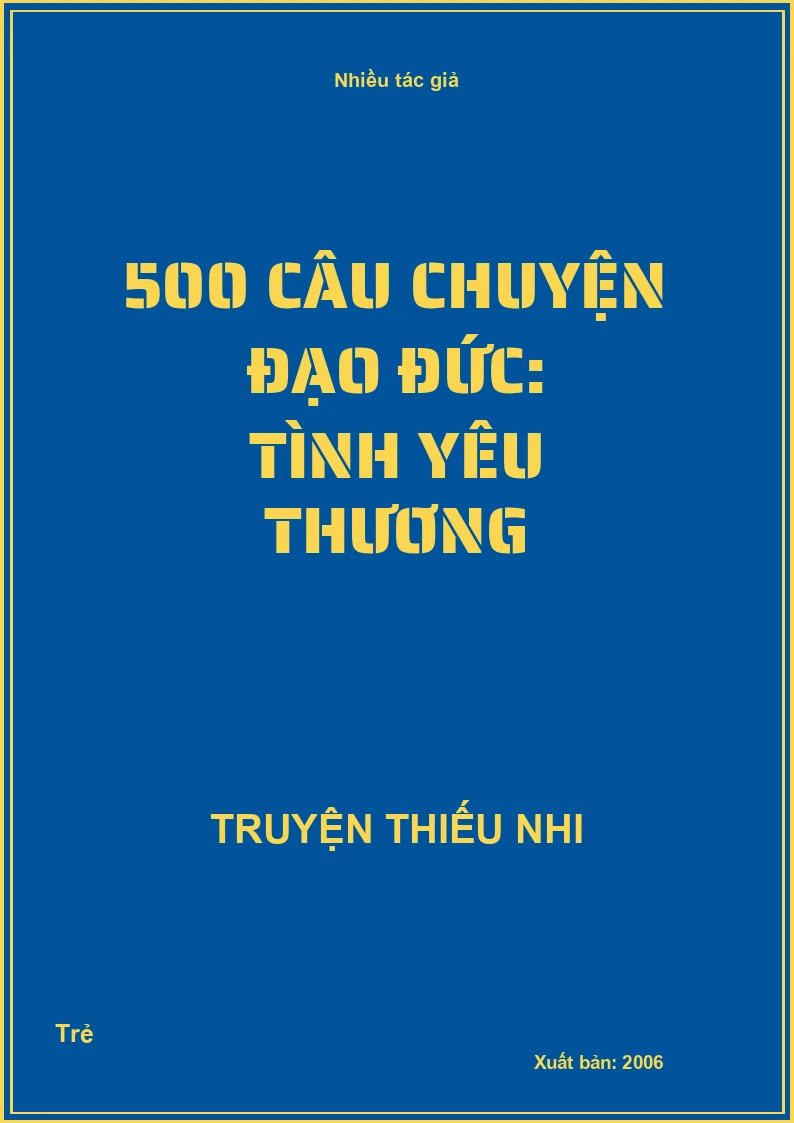 500 câu chuyện đạo đức: Tình yêu thương