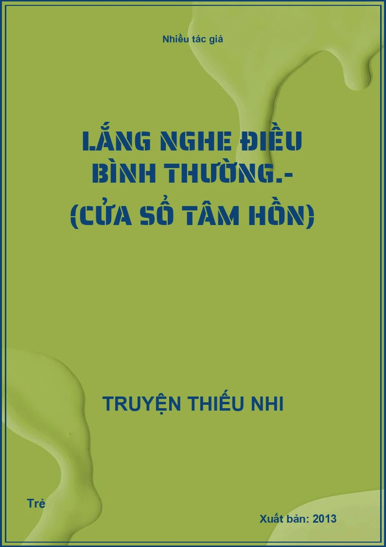 Lắng nghe điều bình thường.- (Cửa sổ tâm hồn)
