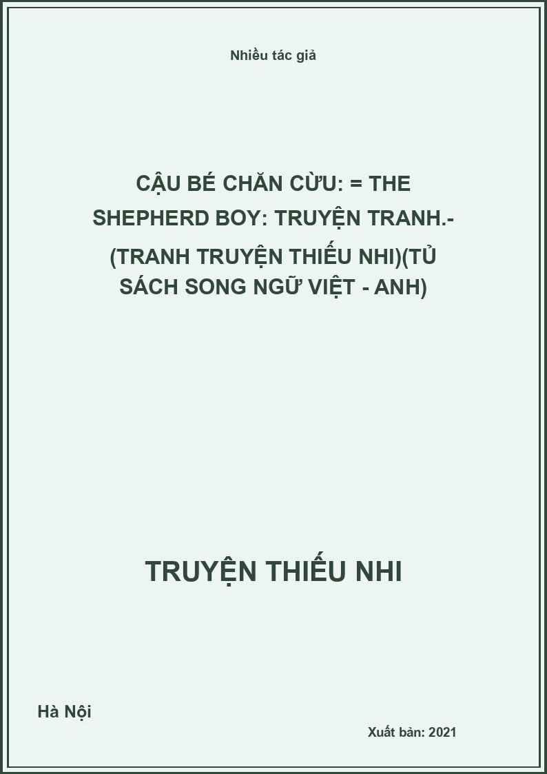 Cậu bé chăn cừu: = The shepherd boy: Truyện tranh.- (Tranh truyện thiếu nhi)(Tủ sách Song ngữ Việt - Anh)