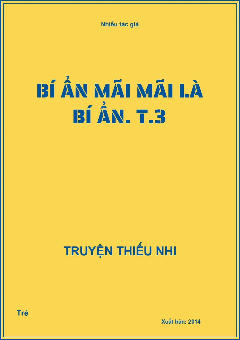Bí ẩn mãi mãi là bí ẩn. T.3