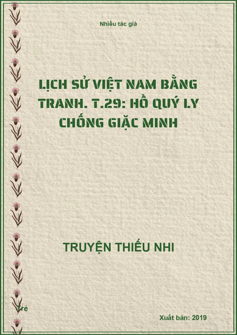 Lịch sử Việt Nam bằng tranh. T.29: Hồ Quý Ly chống giặc Minh