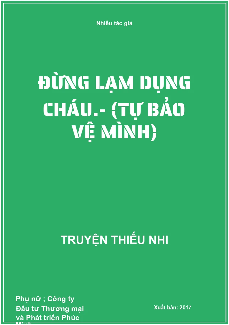 Đừng lạm dụng cháu.- (Tự bảo vệ mình)