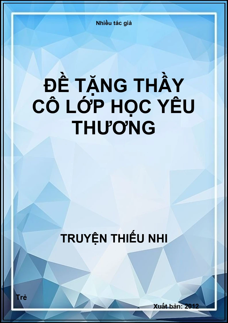 Đề tặng thầy cô lớp học yêu thương