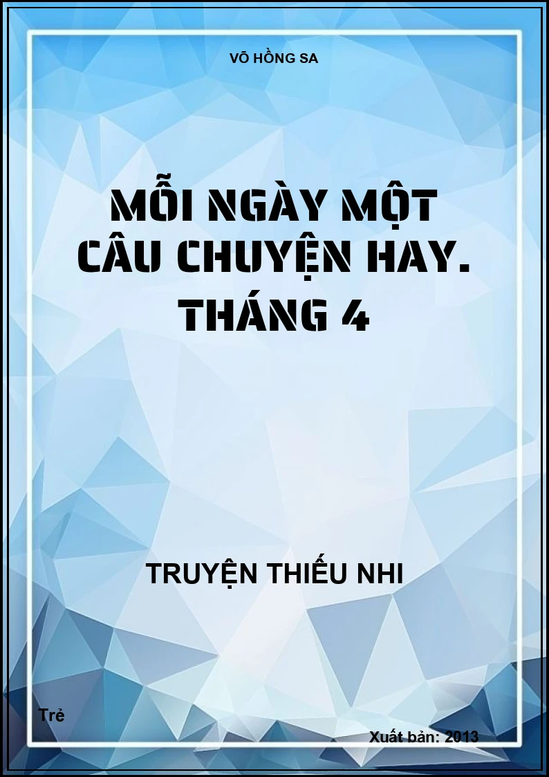 Mỗi ngày một câu chuyện hay. Tháng 4