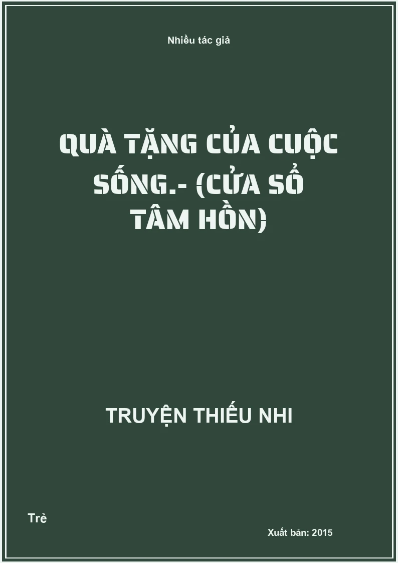 Quà tặng của cuộc sống.- (Cửa sổ tâm hồn)