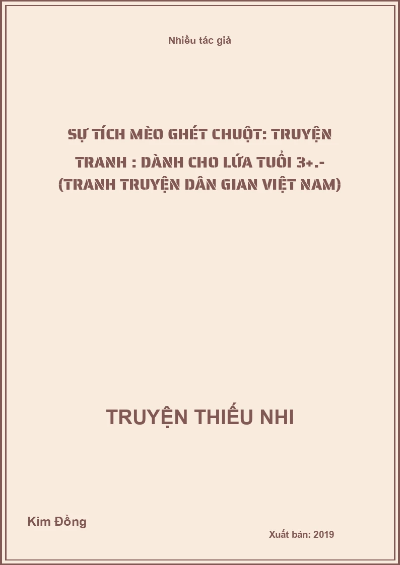 Sự tích mèo ghét chuột: Truyện tranh : Dành cho lứa tuổi 3+.- (Tranh truyện dân gian Việt Nam)