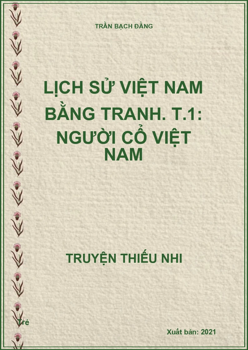 Lịch sử Việt Nam bằng tranh. T.1: Người cổ Việt Nam