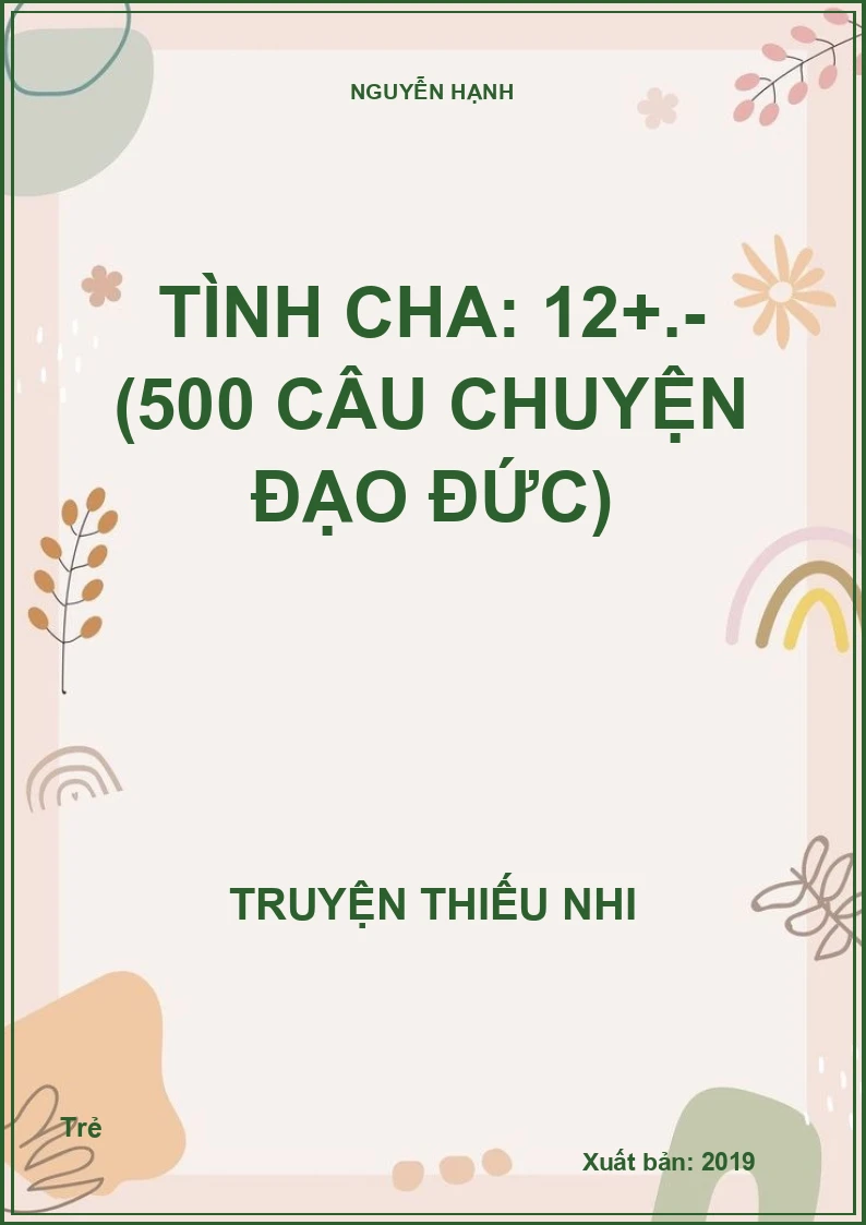 Tình cha: 12+.- (500 câu chuyện đạo đức)