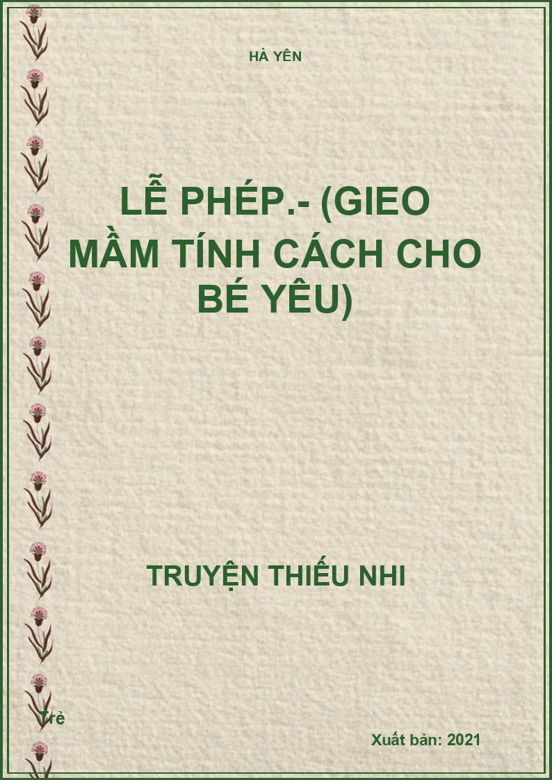 Lễ phép.- (Gieo mầm tính cách cho bé yêu)