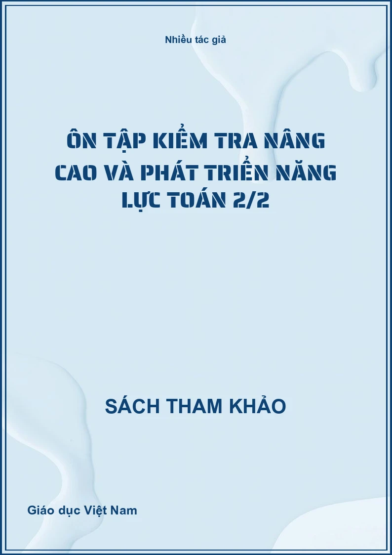 Ôn tập kiểm tra nâng cao và phát triển năng lực toán 2/2