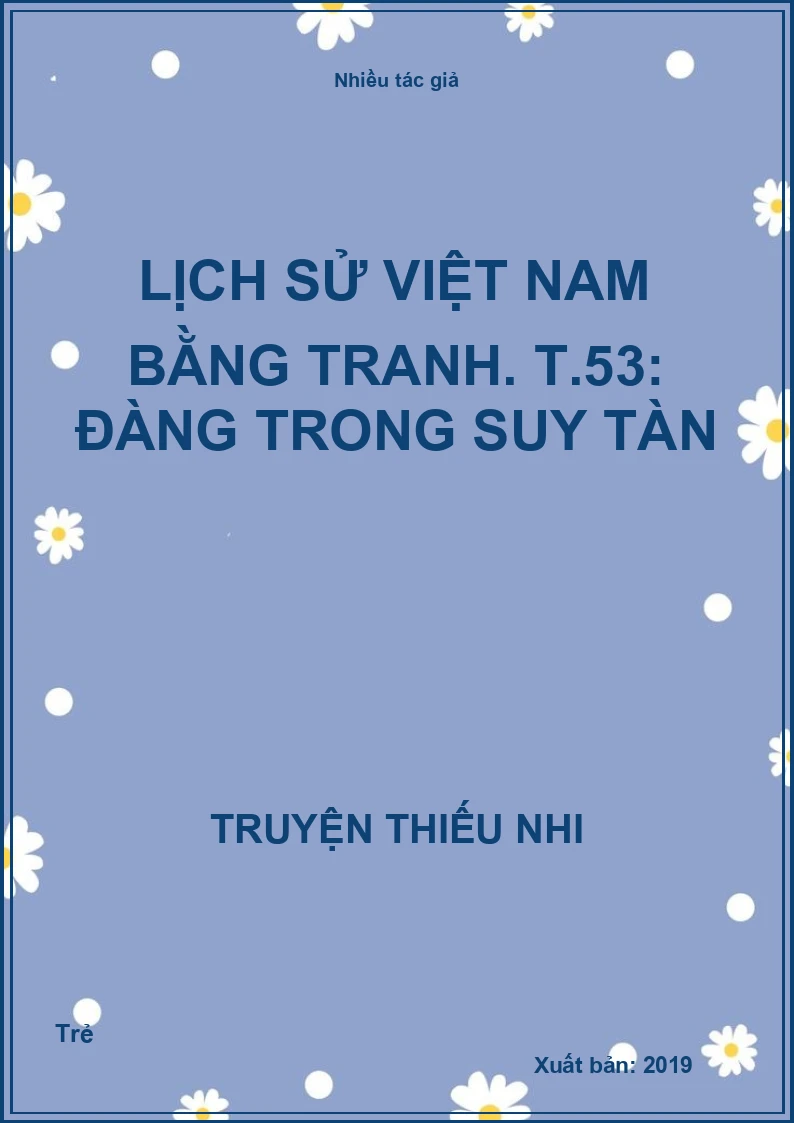 Lịch sử Việt Nam bằng tranh. T.53: Đàng Trong suy tàn
