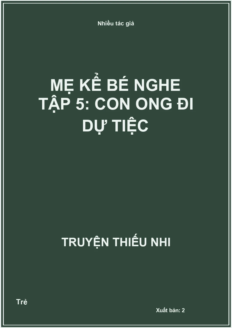 Mẹ kể bé nghe Tập 5: Con ong đi dự tiệc