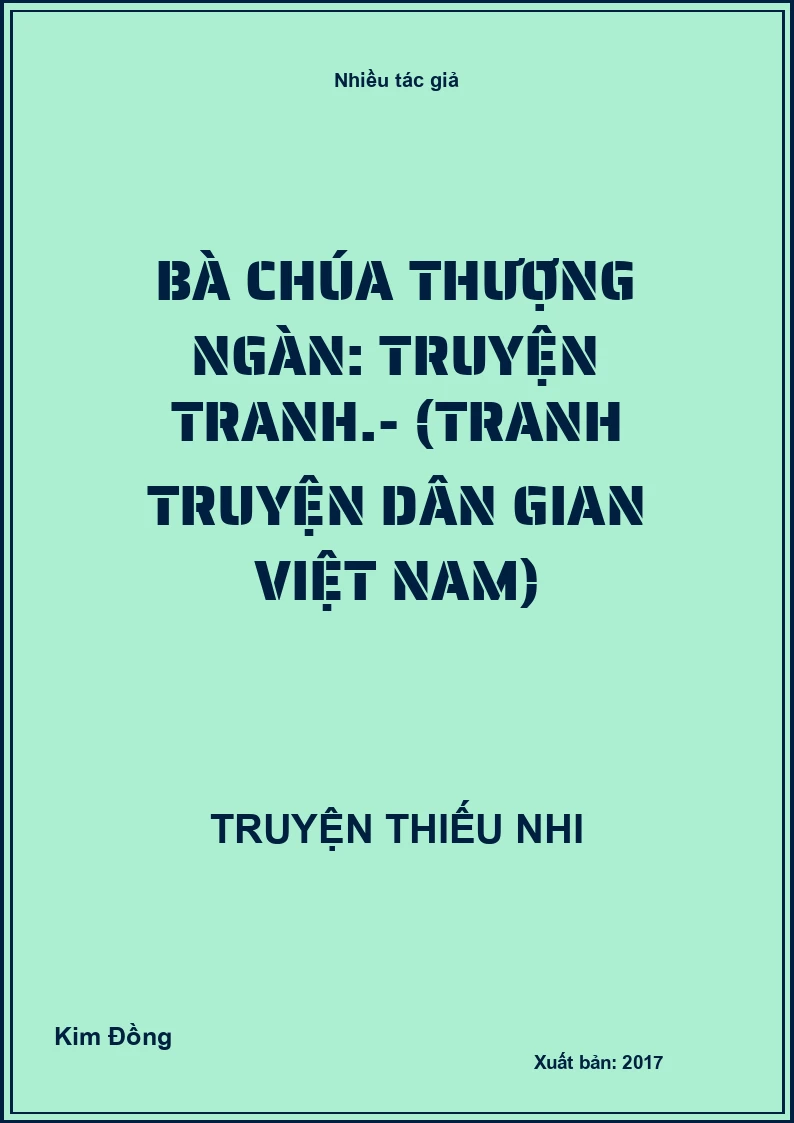 Bà chúa thượng ngàn: Truyện tranh.- (Tranh truyện dân gian Việt Nam)