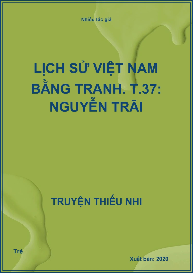 Lịch sử Việt Nam bằng tranh. T.37: Nguyễn Trãi