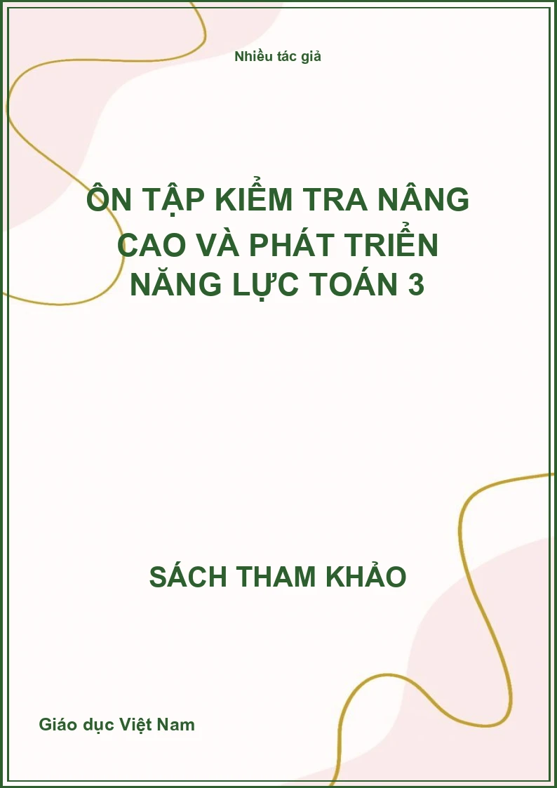 Ôn tập kiểm tra nâng cao và phát triển năng lực Toán 3