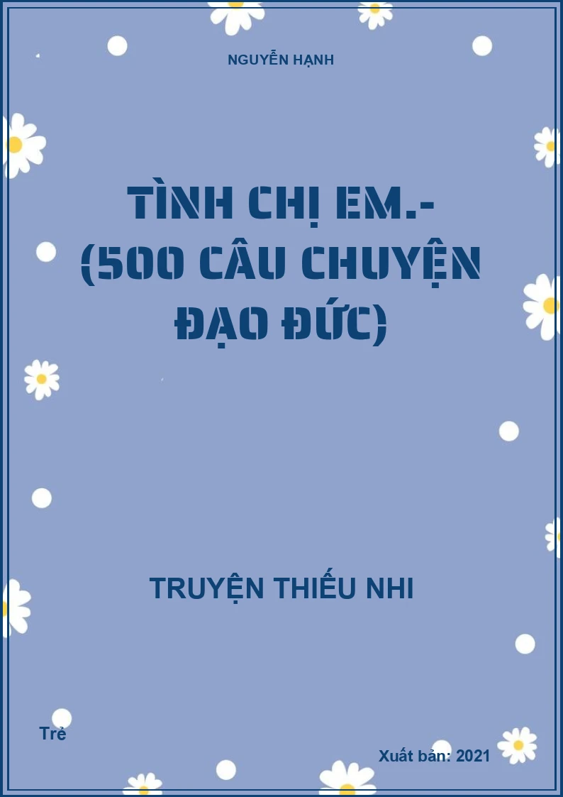 Tình chị em.- (500 câu chuyện đạo đức)