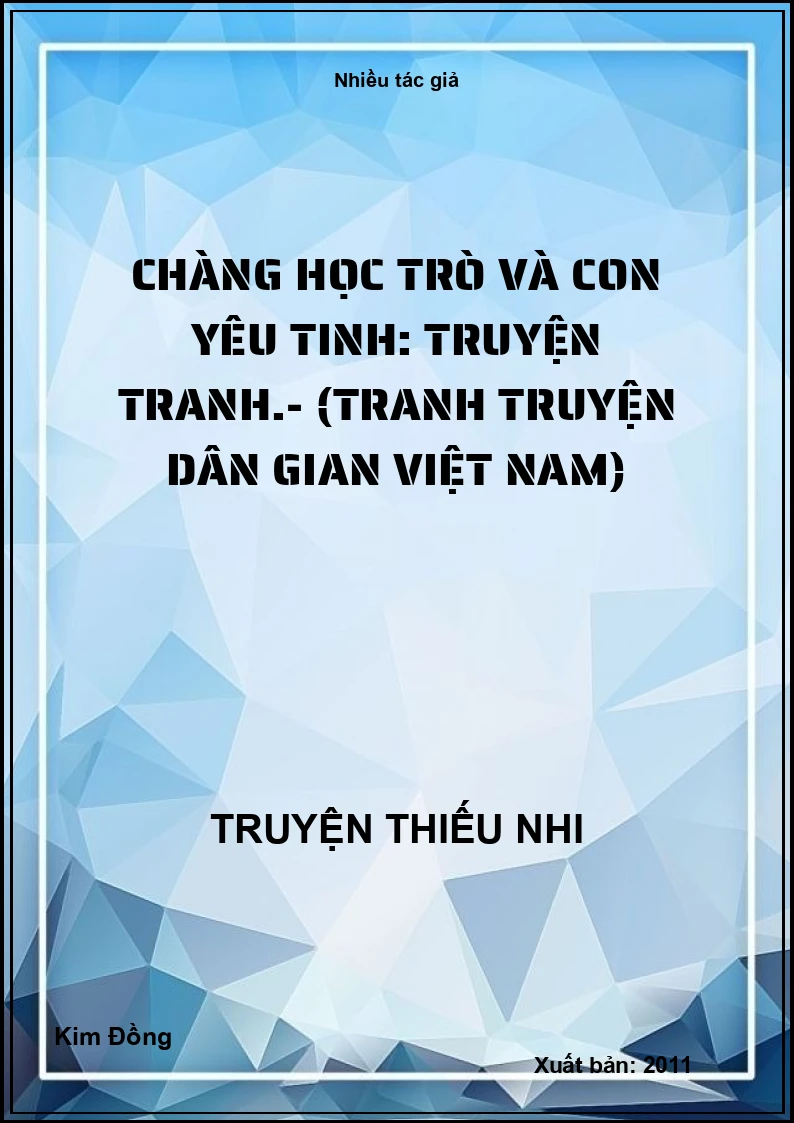 Chàng học trò và con yêu tinh: Truyện tranh.- (Tranh truyện dân gian Việt Nam)