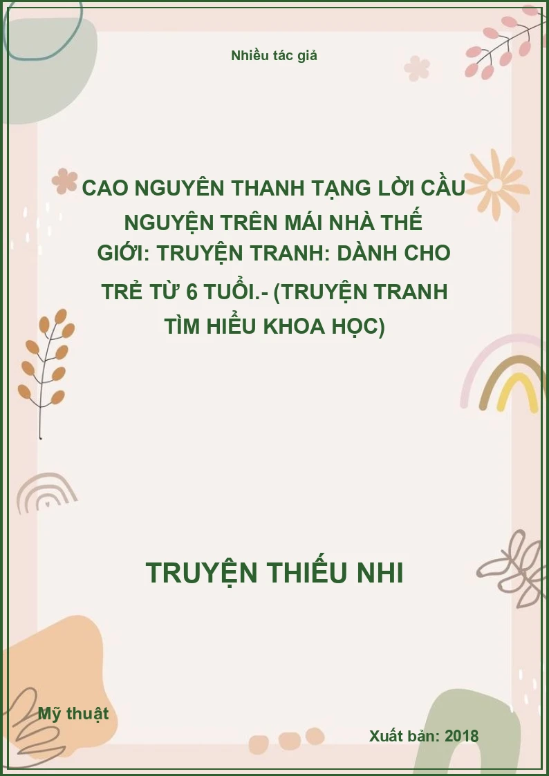 Cao nguyên thanh tạng lời cầu nguyện trên mái nhà thế giới: Truyện tranh: Dành cho trẻ từ 6 tuổi.- (Truyện tranh tìm hiểu khoa học)
