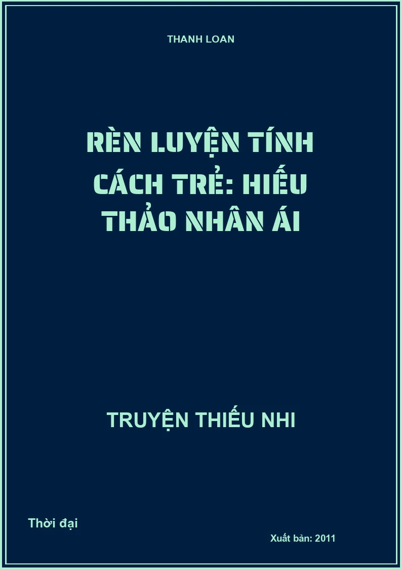 Rèn luyện tính cách trẻ: Hiếu thảo nhân ái