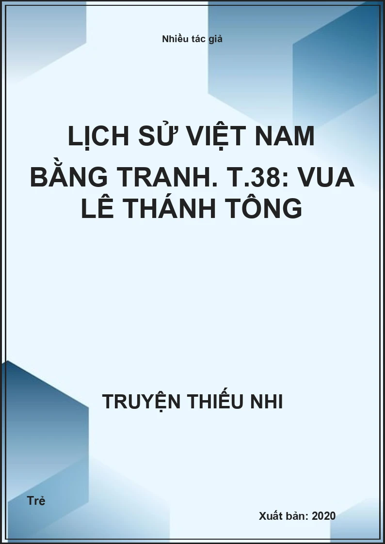 Lịch sử Việt Nam bằng tranh. T.38: Vua Lê Thánh Tông