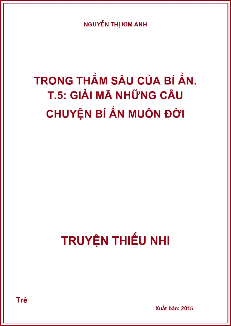 Trong thẳm sâu của bí ẩn. T.5: Giải mã những câu chuyện bí ẩn muôn đời