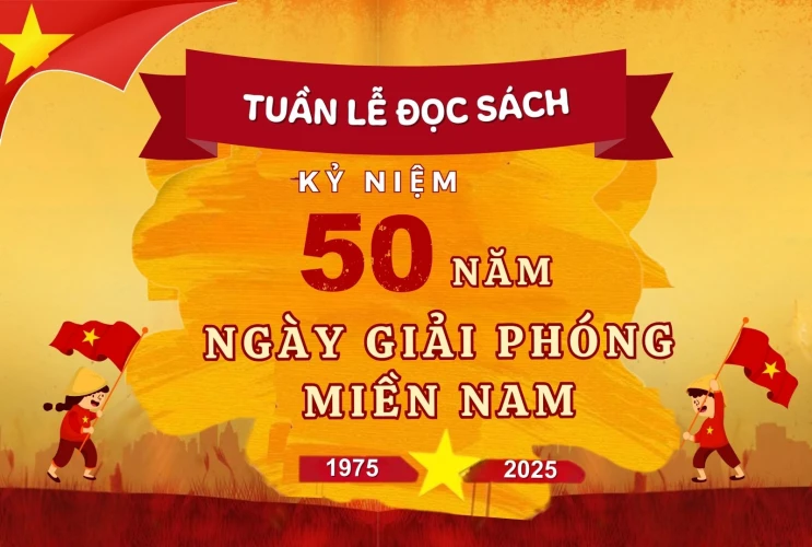 Tuần lễ đọc sách 2025 – Kỷ niệm 50 năm giải phóng miền Nam – Rinh quà cực đã!