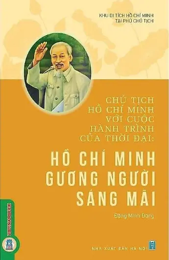 HỒ CHÍ MINH GƯƠNG NGƯỜI SÁNG MÃI