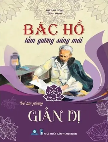 BÁC HỒ VỀ TÁC PHONG GIẢN DỊ