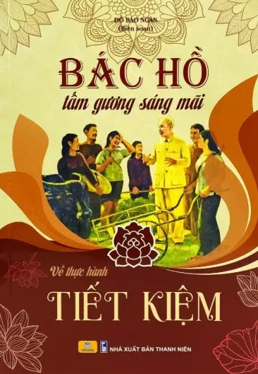 BÁC HỒ VỀ THỰC HÀNH TIẾT KIỆM