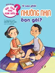 VÌ SAO PHẢI NHƯỜNG NHỊN BẠN GÁI?