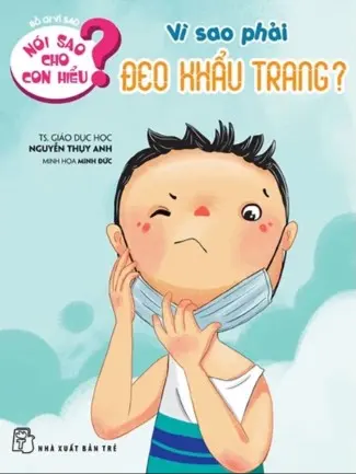 VÌ SAO PHẢI ĐEO KHẨU TRANG?