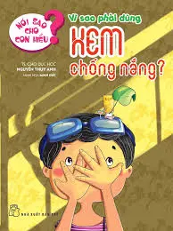 VÌ SAO PHẢI DÙNG KEM CHỐNG NẮNG?