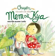 CHUYỆN CỦA ANH EM NHÀ MEM VÀ KYA