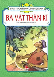 BA VẬT THẦN KÌ