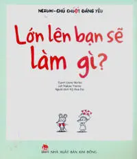 LỚN LÊN BẠN SẼ LÀM GÌ