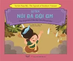 SỰ TÍCH NÚI BÀ ĐỘI OM