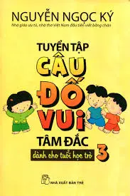 TUYỂN TẬP CÂU ĐỐ VUI TÂM ĐẮC 3