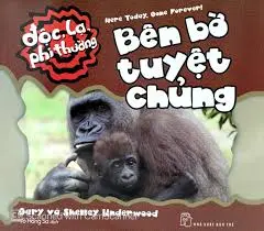 BÊN BỜ TUYỆT CHỦNG