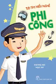 TỚ TÌM HIỂU NGHỀ PHI CÔNG