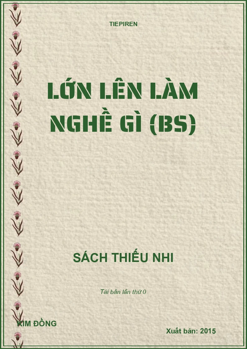 LỚN LÊN LÀM NGHỀ GÌ (BS)