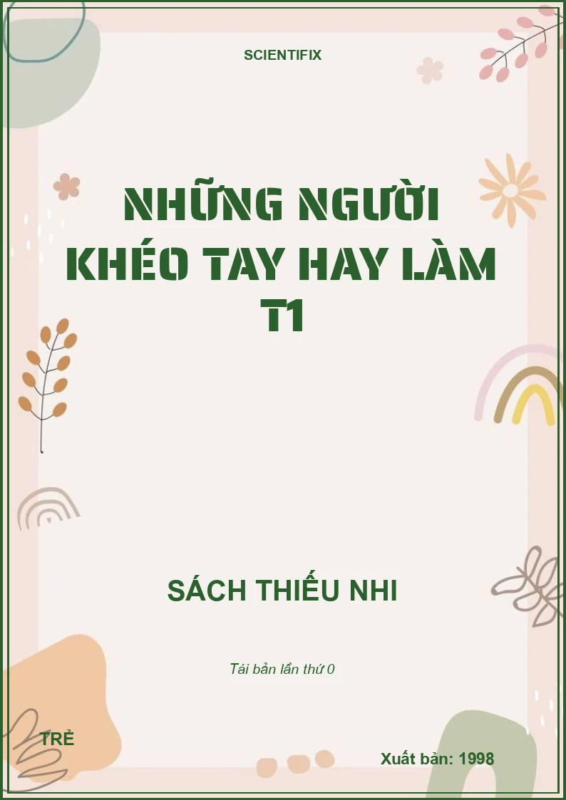 NHỮNG NGƯỜI KHÉO TAY HAY LÀM T1