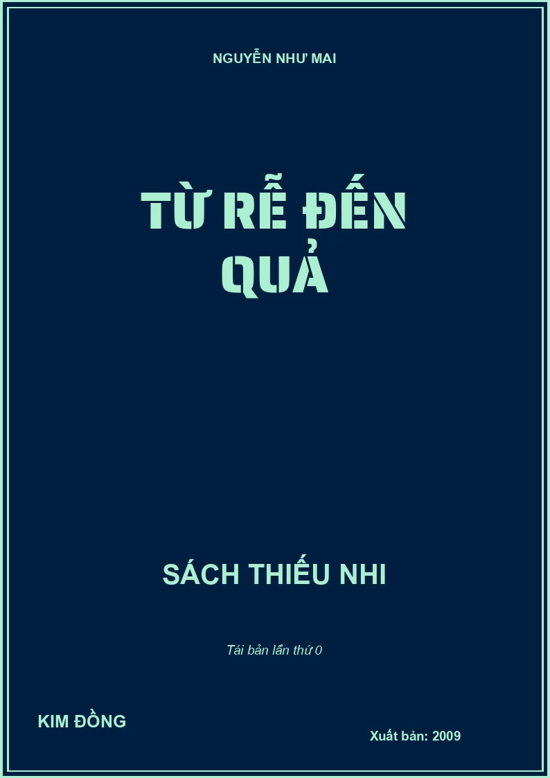 TỪ RỄ ĐẾN QUẢ