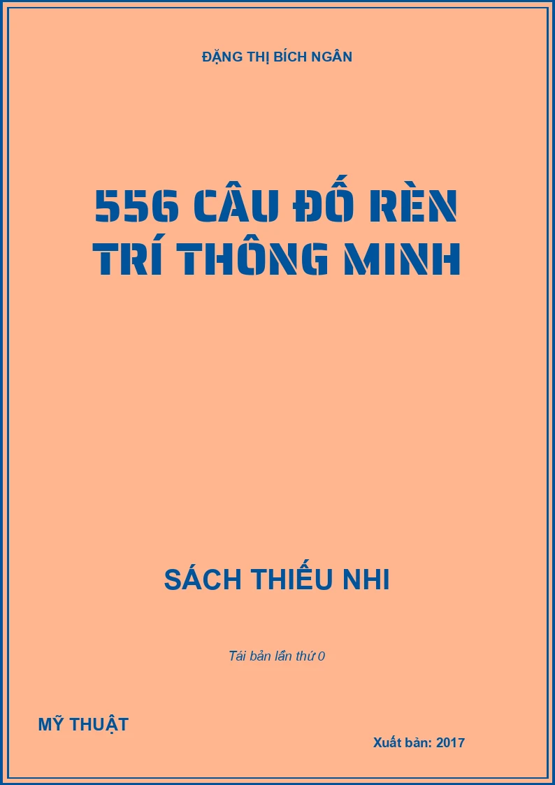 556 CÂU ĐỐ RÈN TRÍ THÔNG MINH