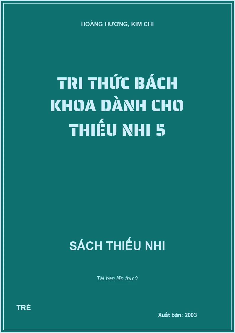 TRI THỨC BÁCH KHOA DÀNH CHO THIẾU NHI 5
