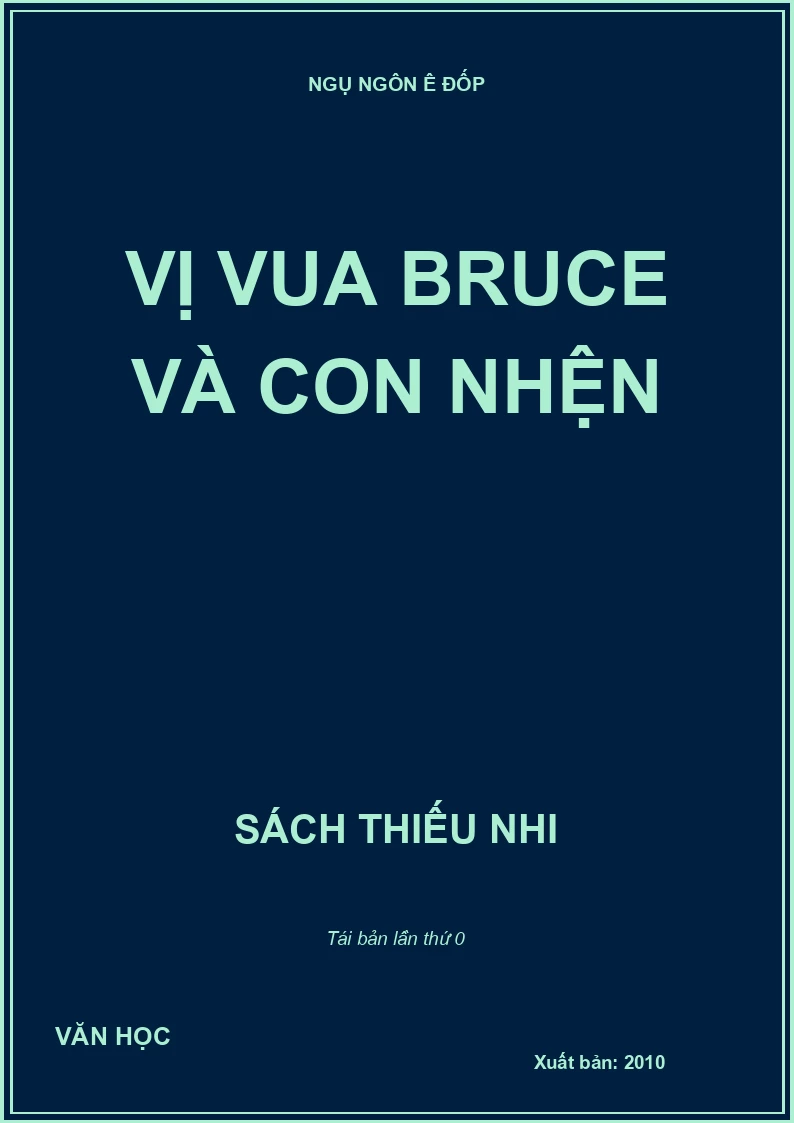 VỊ VUA BRUCE VÀ CON NHỆN