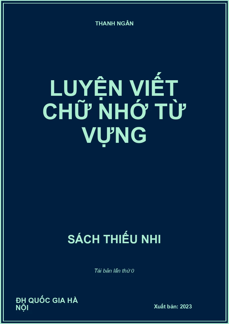 LUYỆN VIẾT CHỮ NHỚ TỪ VỰNG